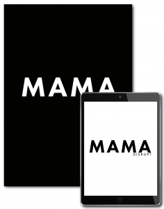 Mama Disrupt® Magazine Pre-sale