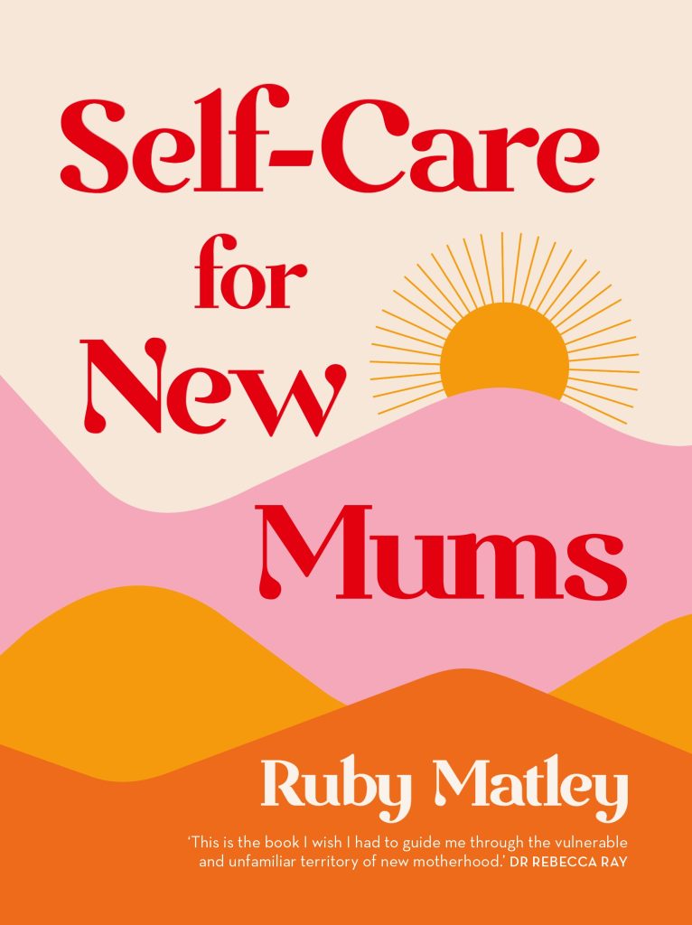 Self-Care For New Mums Mama Disrupt
